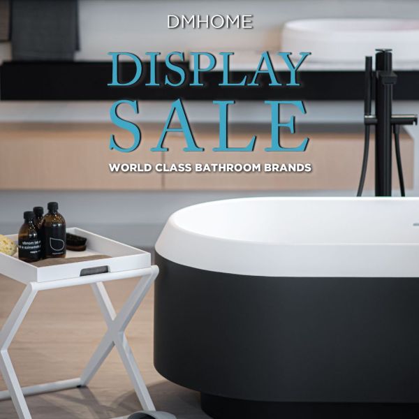 DMHOME DISPLAY SALE | WORLD CLASS BATHROOM BRANDS 12 – 31 AUGUST 2022